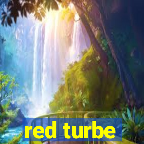 red turbe